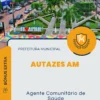 Apostila Agente Comunitário de Saúde Prefeitura de Autazes AM 2024