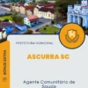 Apostila Agente Comunitário de Saúde Prefeitura de Ascurra SC 2024
