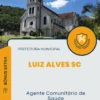 Apostila Agente Comunitário de Saúde Prefeitura de Luiz Alves SC 2024