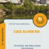 Apostila Analista de Recursos Humanos Prefeitura de Luiz Alves SC 2024