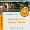 Apostila Assistente Social Prefeitura de Ponte Alta do Tocantins TO 2024