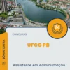 Apostila Assistente em Administração Concurso UFCG PB 2024