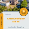 Apostila Auxiliar De Disciplina Concurso Santa Cruz do Sul RS 2024