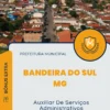 Apostila Auxiliar De Serviços Administrativos Prefeitura de Bandeira do Sul MG 2025