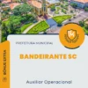 Apostila Auxiliar Operacional Prefeitura de Bandeirante SC 2024