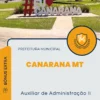 Apostila Auxiliar de Administração II Prefeitura de Canarana MT 2024