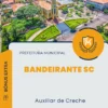 Apostila Auxiliar de Creche Prefeitura de Bandeirante SC 2024