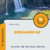 Apostila Auxiliar de Serviços Gerais Concurso de Descanso SC 2024