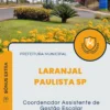 Apostila Coordenador Assistente de Gestão Escolar Prefeitura de Laranjal Paulista SP 2024