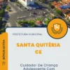 Apostila Cuidador De Criança Adolescente Com Deficiência Prefeitura de Santa Quitéria CE 2024