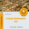 Apostila Fiscal de Tributos Concurso Padre Bernardo GO 2024