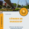 Apostila Oficial de Serviços Administrativos Concurso Câmara de Osasco SP 2024