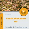 Apostila Operador de Máquinas Leves Concurso Padre Bernardo GO 2024
