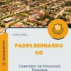 Apostila Operador de Máquinas Pesadas Concurso Padre Bernardo GO 2024