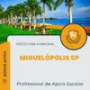 Apostila Profissional de Apoio Escolar Prefeitura de Miguelópolis SP 2024