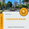 Apostila Agente Administrativo Concurso de Caxias do Sul RS 2024
