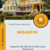 Apostila Agente de Obras e Serviços Públicos Prefeitura de Ibicaré SC 2024
