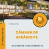 Apostila Assistente Administrativo Câmara de Afrânio PE 2024