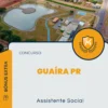Apostila Assistente Social Concurso Guaíra PR 2024