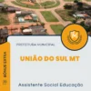 Apostila Assistente Social Educação Prefeitura de União do Sul MT 2024