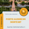 Apostila Auxiliar Administrativo II Prefeitura de Porto Alegre do Norte MT 2024