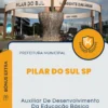 Apostila Auxiliar De Desenvolvimento Da Educação Básica Prefeitura de Pilar do Sul SP 2024
