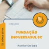 Apostila Auxiliar De Sala Concurso Fundação InoversaSul SC 2024