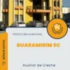 Apostila Auxiliar de Creche Prefeitura de Guaramirim SC 2024