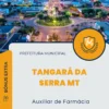 Apostila Auxiliar de Farmácia Prefeitura de Tangará da Serra MT 2024