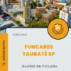 Apostila Auxiliar de Inclusão Concurso FUNCABES Taubaté SP 2024