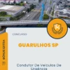 Apostila Condutor De Veículos De Urgência Concurso Guarulhos SP 2024