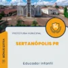 Apostila Educador Infantil Prefeitura de Sertanópolis PR 2024