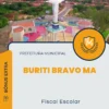 Apostila Fiscal Escolar Prefeitura de Buriti Bravo MA 2024