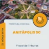 Apostila Fiscal De Tributos Prefeitura de Anitápolis SC 2024
