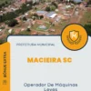 Apostila Operador De Máquinas Leves Prefeitura de Macieira SC 2024