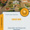 Apostila Operador De Máquinas Pesadas Prefeitura de Ubaí MG 2025