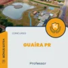 Apostila Professor Concurso Guaíra PR 2024