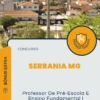 Apostila Professor De Pré-Escola E Ensino Fundamental I Concurso Serrania MG 2024