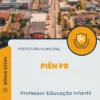 Apostila Professor Educação infantil Prefeitura de Piên PR 2024