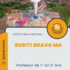 Apostila Professor de 1º ao 5º Ano Prefeitura de Buriti Bravo MA 2024