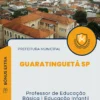 Apostila Professor de Educação Básica I Educação Infantil Prefeitura de Guaratinguetá SP 2024