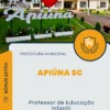Apostila Professor de Educação Infantil Prefeitura de Apiúna SC 2024