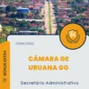 Apostila Secretário Administrativo Câmara de Uruana GO 2024