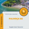 Apostila Supervisor Escolar Prefeitura de Palhoça SC 2024