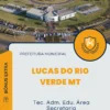 Apostila Tec. Adm. Edu. Área Secretaria Prefeitura de Lucas do Rio Verde MT 2024