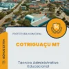 Apostila Técnico Administrativo Educacional Prefeitura de Cotriguaçu MT 2024