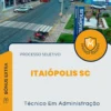 Apostila Técnico Em Administração Processo Seletivo de Itaiópolis SC 2024