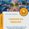 Apostila Técnico de Enfermagem de Urgência e Emergência Prefeitura de Tangará da Serra MT 2024