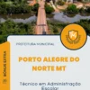 Apostila Técnico em Administração Escolar Prefeitura de Porto Alegre do Norte MT 2024