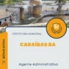 Apostila Agente Administrativo Concurso Prefeitura Caraíbas BA 2024